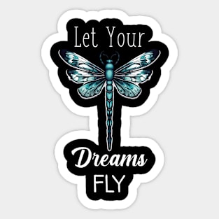 Let Your Dreams Fly (White Lettering) Sticker